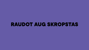 Raudot aug skropstas